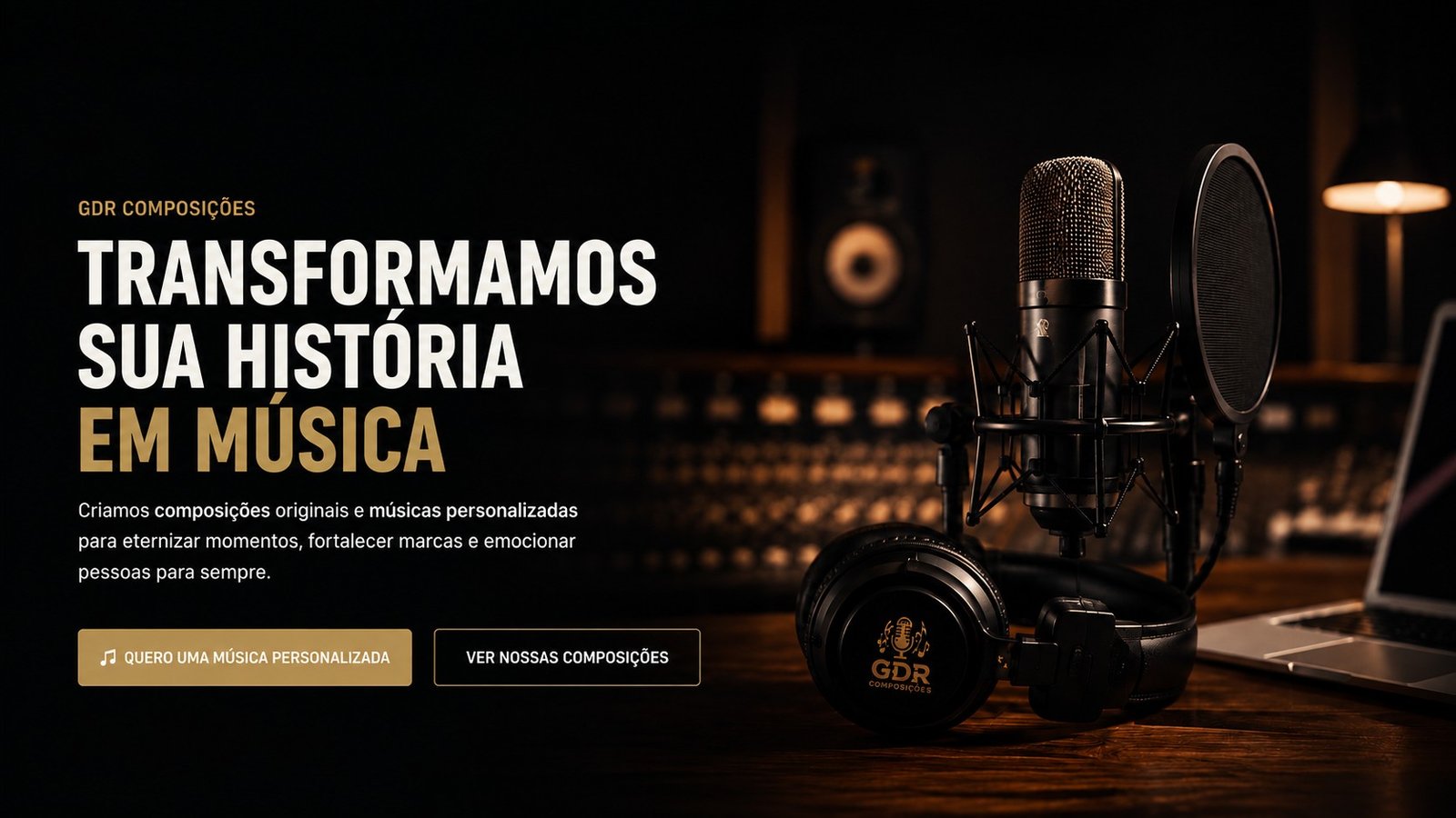 Transformamos sua história em música — GDR Composições